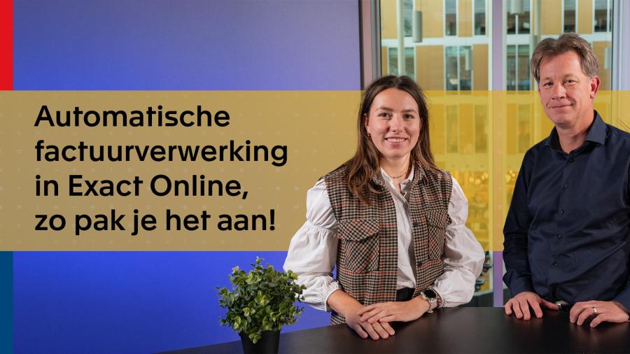 Automatische factuurverwerking in Exact Online, zo pak je het aan!