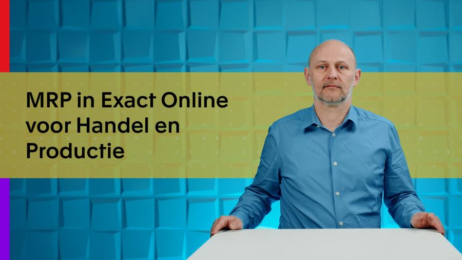 MRP in Exact Online voor Handel en Productie